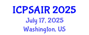 International Conference on Political Sciences and International Relations (ICPSAIR) July 17, 2025 - Washington, United States