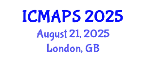 International Conference on Mathematical and Physical Sciences (ICMAPS) August 21, 2025 - London, United Kingdom