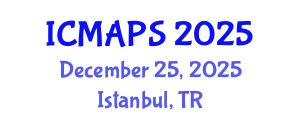 International Conference on Mathematical and Physical Sciences (ICMAPS) December 25, 2025 - Istanbul, Turkey