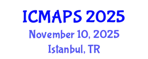 International Conference on Mathematical and Physical Sciences (ICMAPS) November 10, 2025 - Istanbul, Turkey