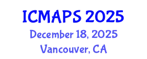 International Conference on Mathematical and Physical Sciences (ICMAPS) December 18, 2025 - Vancouver, Canada