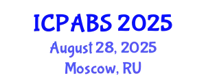 International Conference on Pharmaceutical and Biomedical Sciences (ICPABS) August 28, 2025 - Moscow, Russia