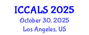 International Conference on Communication and Linguistics Studies (ICCALS) October 30, 2025 - Los Angeles, United States