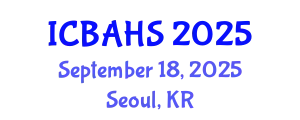 International Conference on Biomedical and Health Sciences (ICBAHS) September 18, 2025 - Seoul, Republic of Korea