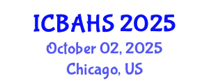 International Conference on Biomedical and Health Sciences (ICBAHS) October 02, 2025 - Chicago, United States
