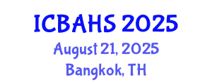 International Conference on Biomedical and Health Sciences (ICBAHS) August 21, 2025 - Bangkok, Thailand