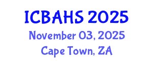 International Conference on Biomedical and Health Sciences (ICBAHS) November 03, 2025 - Cape Town, South Africa