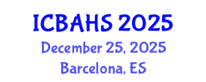 International Conference on Biomedical and Health Sciences (ICBAHS) December 25, 2025 - Barcelona, Spain