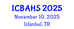 International Conference on Biomedical and Health Sciences (ICBAHS) November 10, 2025 - Istanbul, Turkey