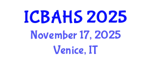 International Conference on Biomedical and Health Sciences (ICBAHS) November 17, 2025 - Venice, Italy