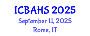 International Conference on Biomedical and Health Sciences (ICBAHS) September 11, 2025 - Rome, Italy