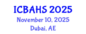 International Conference on Biomedical and Health Sciences (ICBAHS) November 10, 2025 - Dubai, United Arab Emirates