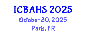 International Conference on Biomedical and Health Sciences (ICBAHS) October 30, 2025 - Paris, France
