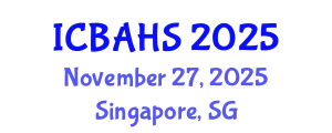 International Conference on Biomedical and Health Sciences (ICBAHS) November 27, 2025 - Singapore, Singapore