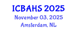 International Conference on Biomedical and Health Sciences (ICBAHS) November 03, 2025 - Amsterdam, Netherlands