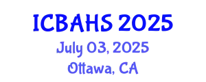 International Conference on Biomedical and Health Sciences (ICBAHS) July 03, 2025 - Ottawa, Canada