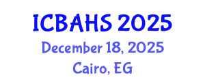 International Conference on Biomedical and Health Sciences (ICBAHS) December 18, 2025 - Cairo, Egypt