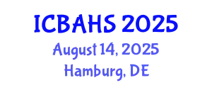 International Conference on Biomedical and Health Sciences (ICBAHS) August 14, 2025 - Hamburg, Germany