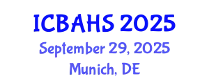 International Conference on Biomedical and Health Sciences (ICBAHS) September 29, 2025 - Munich, Germany