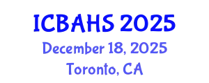 International Conference on Biomedical and Health Sciences (ICBAHS) December 18, 2025 - Toronto, Canada