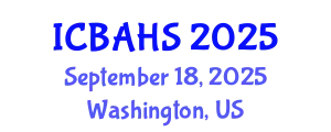 International Conference on Biomedical and Health Sciences (ICBAHS) September 18, 2025 - Washington, United States