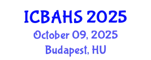 International Conference on Biomedical and Health Sciences (ICBAHS) October 09, 2025 - Budapest, Hungary
