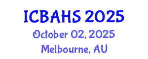 International Conference on Biomedical and Health Sciences (ICBAHS) October 02, 2025 - Melbourne, Australia