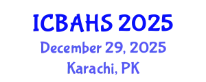International Conference on Biomedical and Health Sciences (ICBAHS) December 29, 2025 - Karachi, Pakistan
