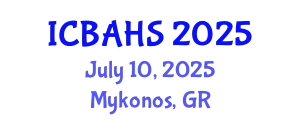 International Conference on Biomedical and Health Sciences (ICBAHS) July 10, 2025 - Mykonos, Greece