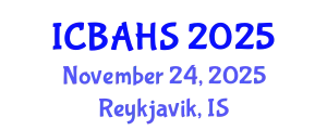 International Conference on Biomedical and Health Sciences (ICBAHS) November 24, 2025 - Reykjavik, Iceland