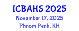 International Conference on Biomedical and Health Sciences (ICBAHS) November 17, 2025 - Phnom Penh, Cambodia