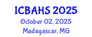 International Conference on Biomedical and Health Sciences (ICBAHS) October 02, 2025 - Madagascar, Madagascar