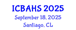 International Conference on Biomedical and Health Sciences (ICBAHS) September 18, 2025 - Santiago, Chile