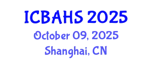International Conference on Biomedical and Health Sciences (ICBAHS) October 09, 2025 - Shanghai, China