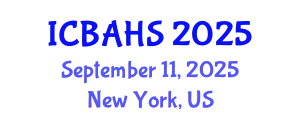 International Conference on Biomedical and Health Sciences (ICBAHS) September 11, 2025 - New York, United States