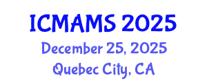 International Conference on Management and Marketing Sciences (ICMAMS) December 25, 2025 - Quebec City, Canada