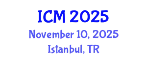 International Conference on Medicine (ICM) November 10, 2025 - Istanbul, Turkey