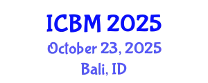 International Conference on B2B Marketing (ICBM) October 23, 2025 - Bali, Indonesia
