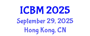 International Conference on B2B Marketing (ICBM) September 29, 2025 - Hong Kong, China