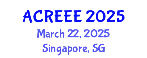 Asia Conference on Renewable Energy And Environmental Engineering March 22, 2025 - Singapore, Singapore