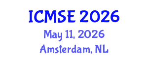 International Conference on Materials Science and Engineering (ICMSE) May 11, 2026 - Amsterdam, Netherlands