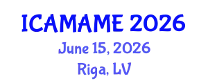 International Conference on Aerospace, Mechanical, Automotive and Materials Engineering (ICAMAME) June 15, 2026 - Riga, Latvia