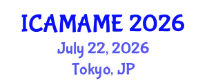 International Conference on Aerospace, Mechanical, Automotive and Materials Engineering (ICAMAME) July 22, 2026 - Tokyo, Japan