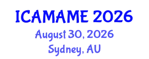 International Conference on Aerospace, Mechanical, Automotive and Materials Engineering (ICAMAME) August 30, 2026 - Sydney, Australia