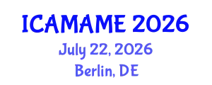 International Conference on Aerospace, Mechanical, Automotive and Materials Engineering (ICAMAME) July 22, 2026 - Berlin, Germany