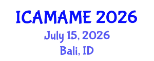 International Conference on Aerospace, Mechanical, Automotive and Materials Engineering (ICAMAME) July 15, 2026 - Bali, Indonesia