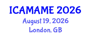International Conference on Aerospace, Mechanical, Automotive and Materials Engineering (ICAMAME) August 19, 2026 - London, United Kingdom