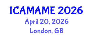 International Conference on Aerospace, Mechanical, Automotive and Materials Engineering (ICAMAME) April 20, 2026 - London, United Kingdom