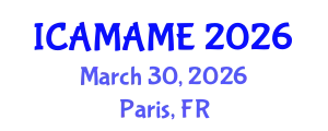International Conference on Aerospace, Mechanical, Automotive and Materials Engineering (ICAMAME) March 30, 2026 - Paris, France