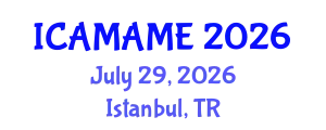 International Conference on Aerospace, Mechanical, Automotive and Materials Engineering (ICAMAME) July 29, 2026 - Istanbul, Turkey